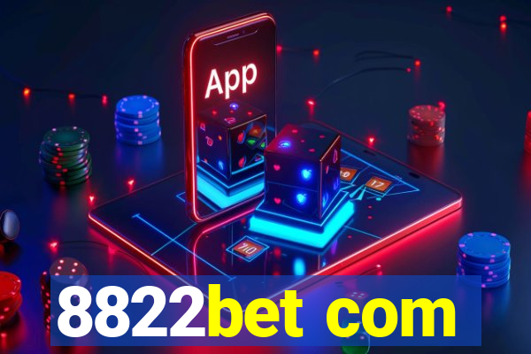 8822bet com